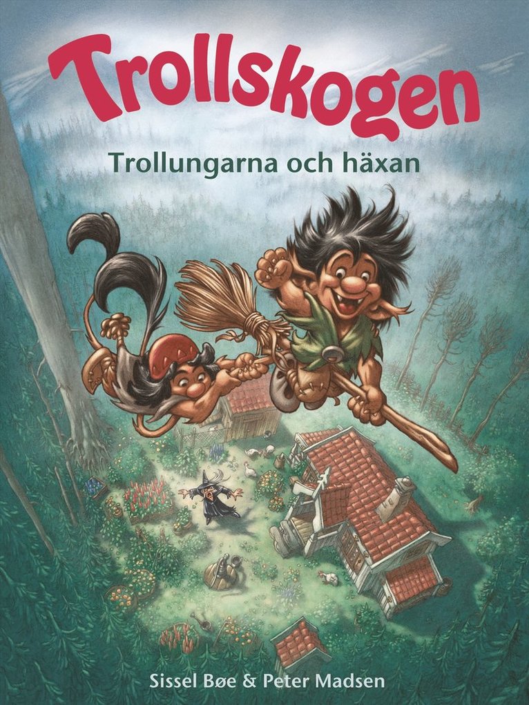Sissel Bøe, Peter Madsen - Trollskogen. Trollungarna och häxan, Inbunden