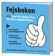 Lena Ollmark, Elisabeth Fryking - Fejsboken : eller Ernst Kirchsteiger är nu vän med en äggoljetempera, Häftad
