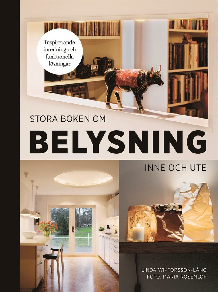 Linda Wiktorsson-Lång - Stora boken om belysning inne och ute, Inbunden