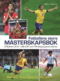 bokomslag Fotbollens stora mästerskapsbok