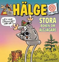 bokomslag Hälge. Stora boken om älgjägare