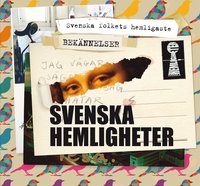 bokomslag Svenska hemligheter : svenska folkets hemligaste bekännelser