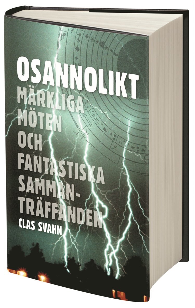 Clas Svahn - Osannolikt : märkliga möten och fantastiska sammanträffanden, Inbunden