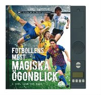 bokomslag Fotbollens mest magiska ögonblick i ord, ljud och bild