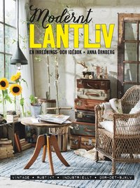 bokomslag Modernt lantliv : en inrednings- och idébok