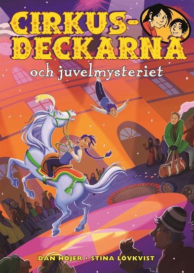 Dan Höjer - Cirkusdeckarna och juvelmysteriet, Inbunden