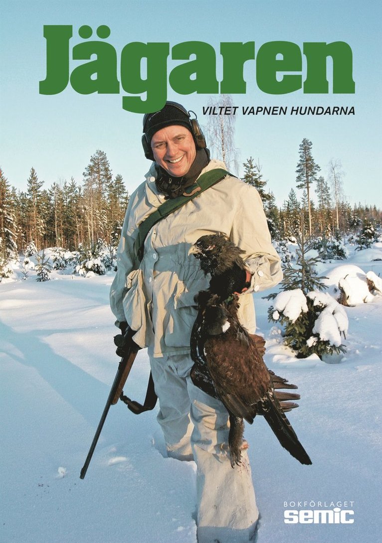 Jägaren 2015 : viltet, vapnen, hundarna