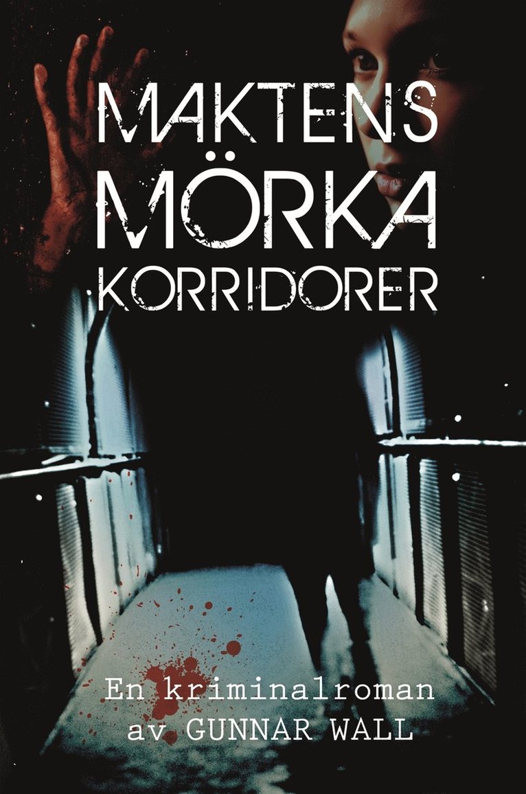 Gunnar Wall - Maktens mörka korridorer, Inbunden