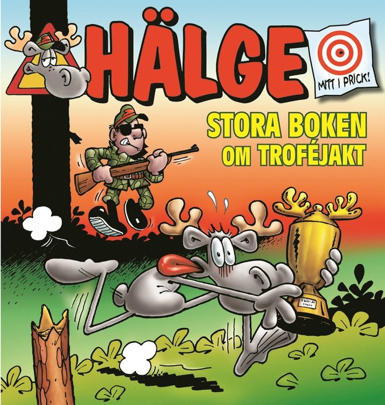 Hälge. Stora boken om troféjakt 1