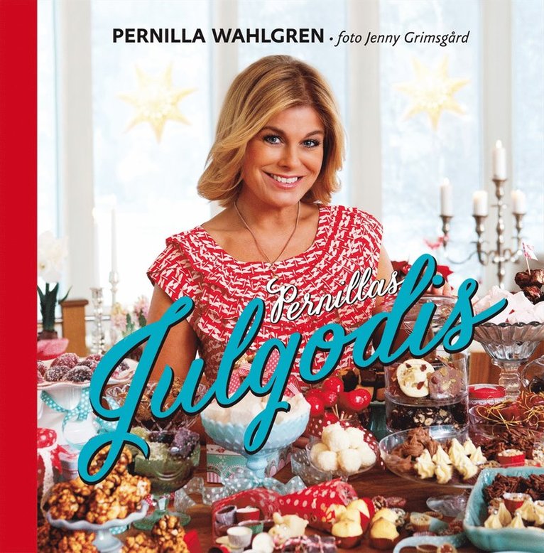 Pernilla Wahlgren - Pernillas julgodis, Inbunden