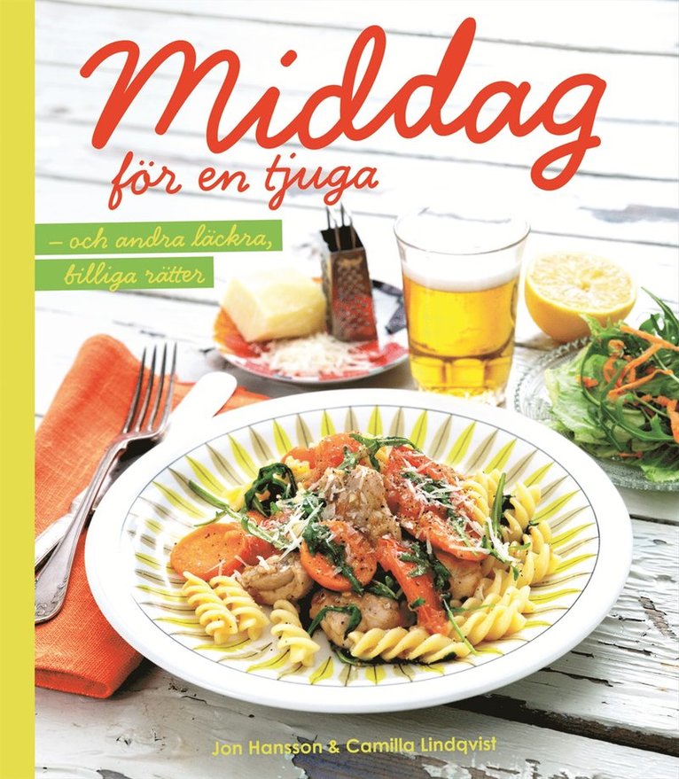 Middag för en tjuga : och andra läckra, billiga rätter