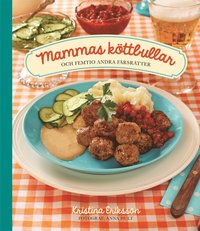 bokomslag Mammas köttbullar och femtio andra färsrätter