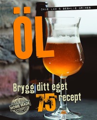 bokomslag Öl : brygg ditt eget - 75 recept