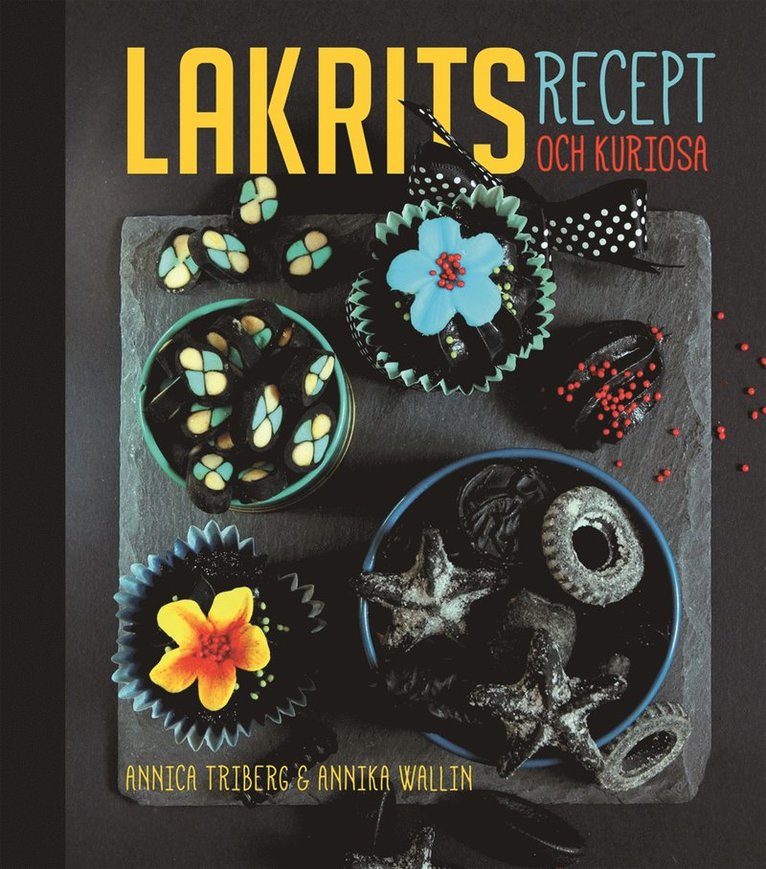 Lakrits :  recept och kuriosa