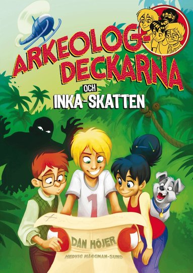 Dan Höjer - Arkeologdeckarna och inkaskatten, Inbunden