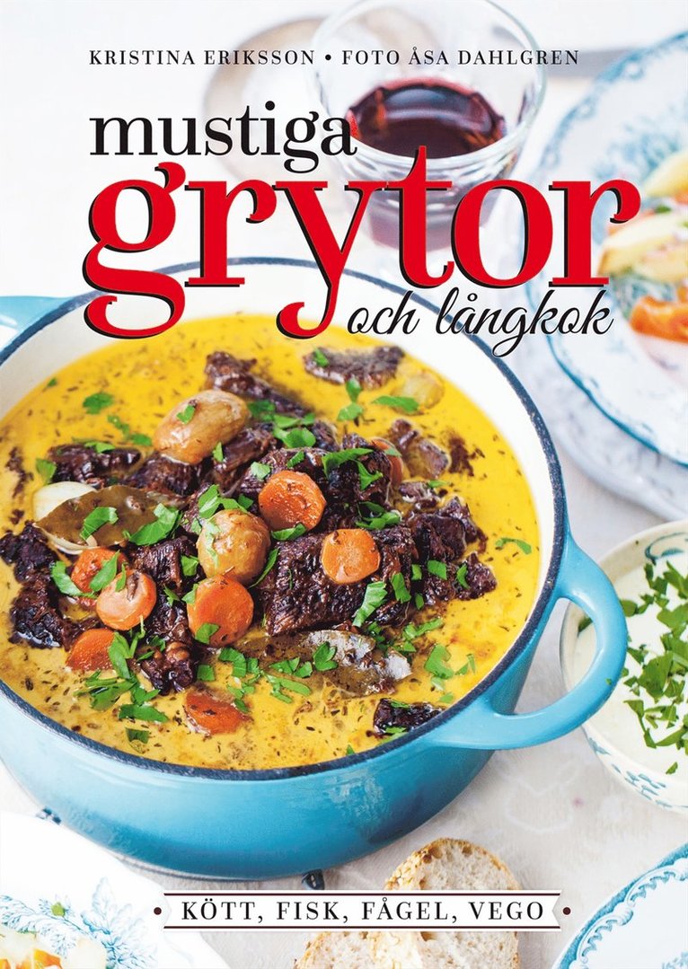 Kristina Eriksson - Mustiga grytor och långkok, Inbunden
