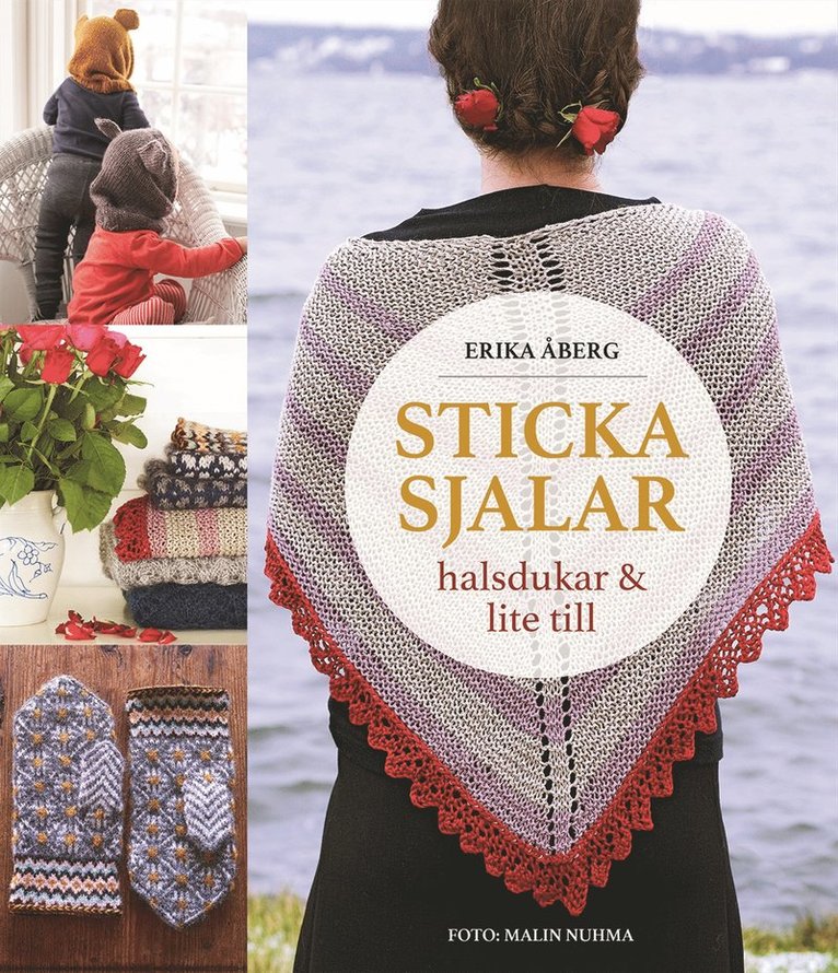 Erika Åberg - Sticka sjalar, halsdukar och lite till, Inbunden