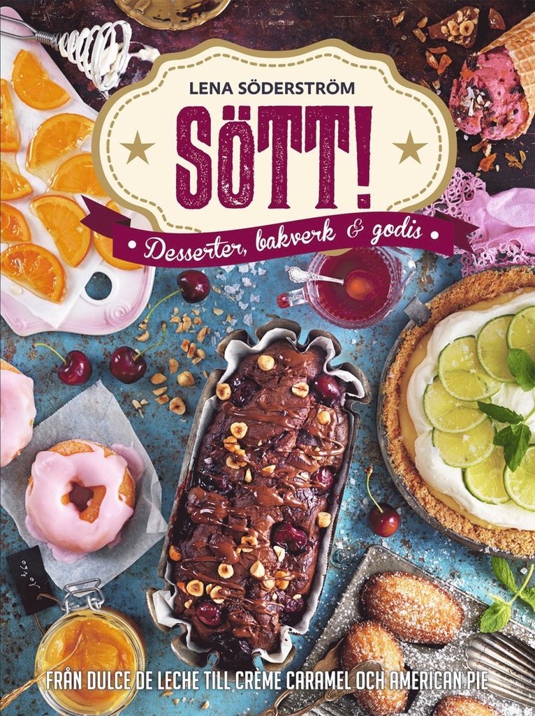 Sött! - Desserter, bakverk och godis 1