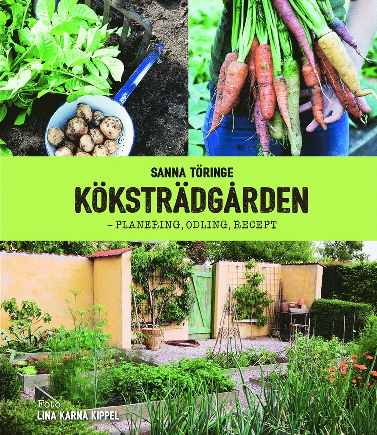 Köksträdgården - planering, odling, recept 1