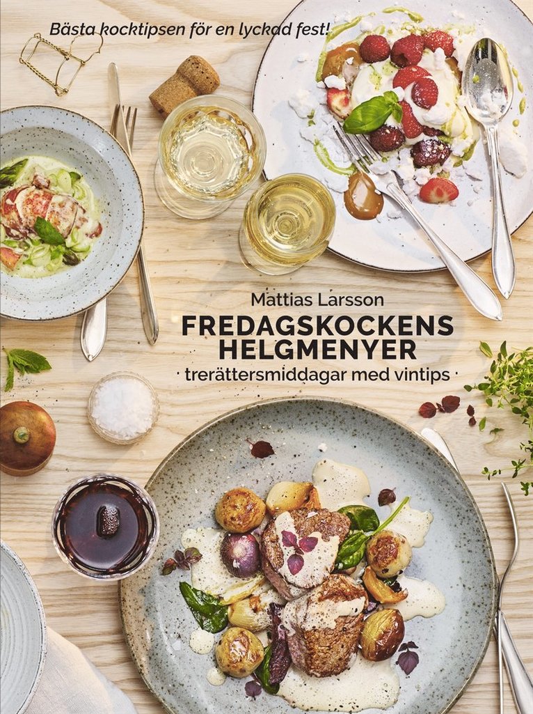 Fredagskockens helgmenyer : trerättersmiddagar med vintips 1