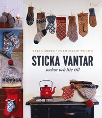 bokomslag Sticka vantar, sockor och lite till