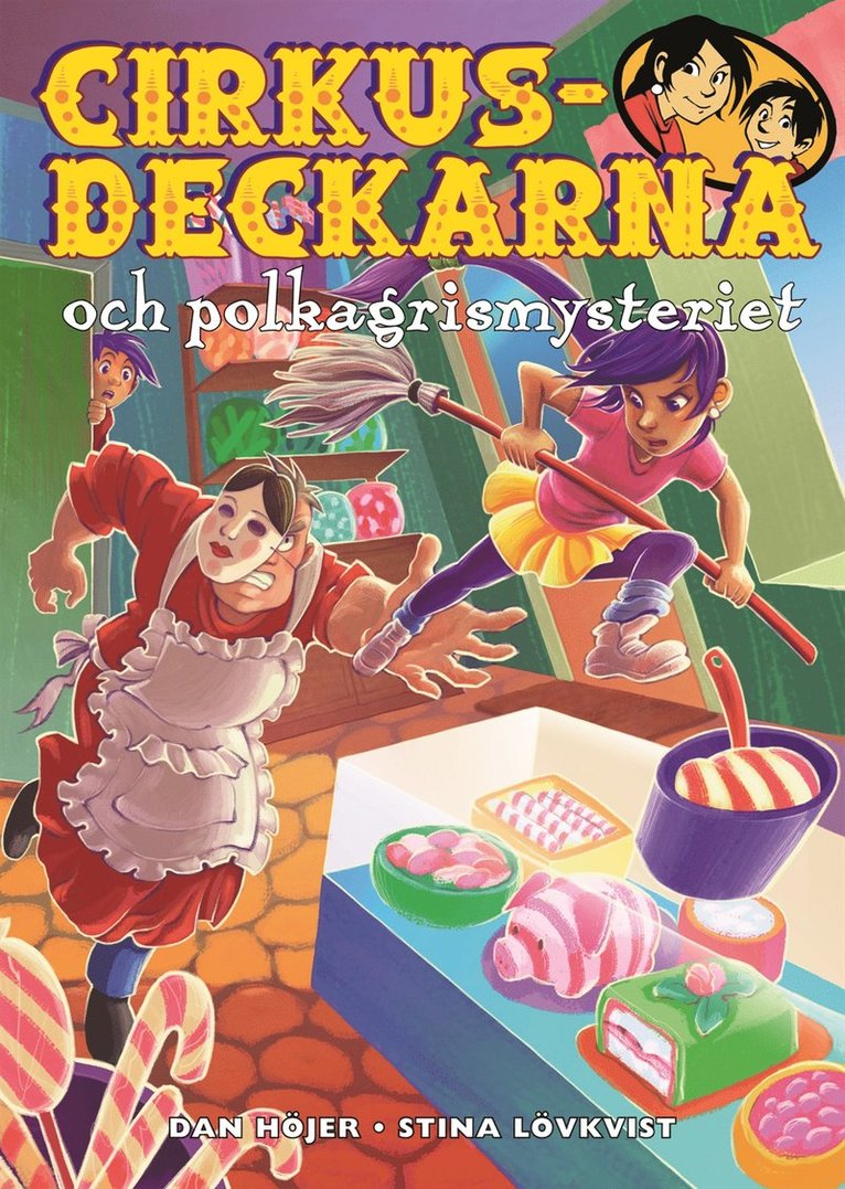 Dan Höjer - Cirkusdeckarna och polkagrismysteriet, Inbunden