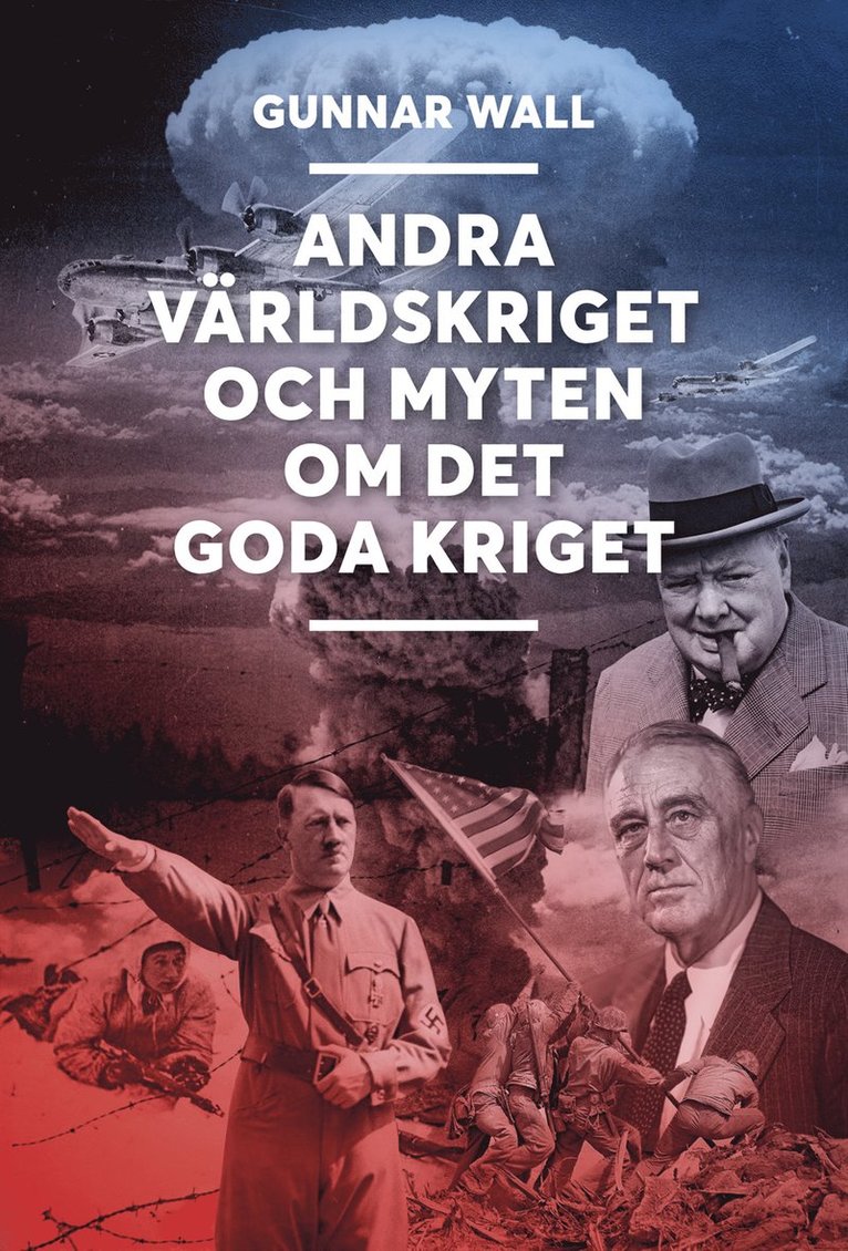 Andra världskriget och myten om det goda kriget 1