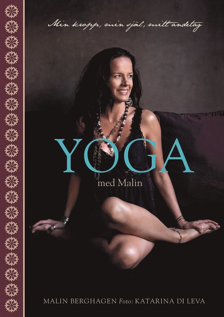 Yoga med Malin : min kropp, min själ, mitt andetag