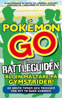 bokomslag Pokémon Go - den inofficiella battleguiden