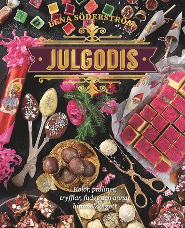 bokomslag Julgodis : kolor, praliner, tryfflar, fudge & annat himmelskt gott