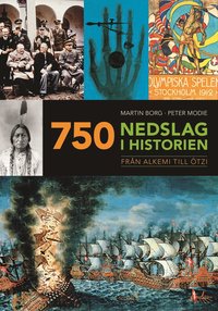 bokomslag 750 nedslag i historien : från alkemi till Ötzi