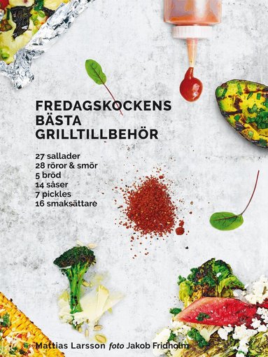 Mattias Larsson - Fredagskockens bästa grilltillbehör, Inbunden