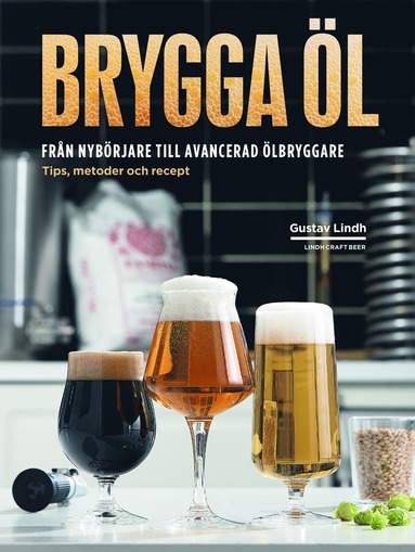 bokomslag Brygga öl : från nybörjare till avancerad ölbryggare - tips, metoder och recept