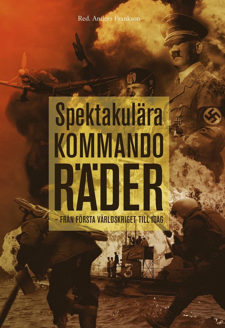 Anders Frankson - Spektakulära kommandoräder : från första världskriget till idag, Kartonnage