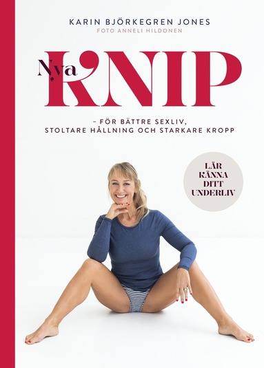 bokomslag Nya Knip : för starkare kropp, stoltare hållning, bättre sex