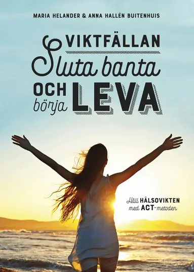 Maria Helander, Anna Hallén Buitenhuis - Viktfällan : sluta banta och börja leva, Kartonnage