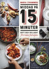 bokomslag Middag på 15 minuter : gott och vällagat för hela familjen
