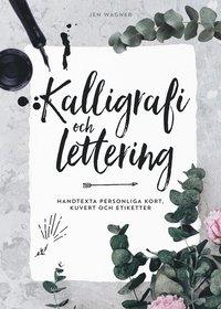 bokomslag Kalligrafi och lettering : handtexta personliga kort, kuvert och etiketter