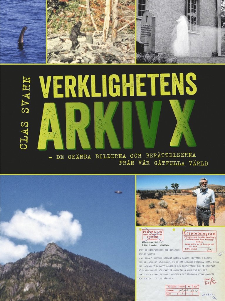 Verklighetens Arkiv X : de okända bilderna och berättelserna från vår gåtfulla värld 1