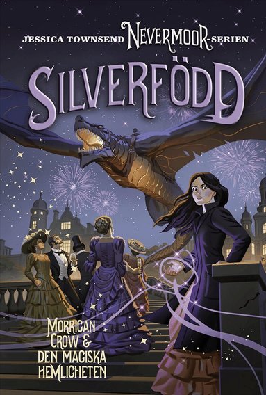 Jessica Townsend - Silverfödd : Morrigan Crow och den magiska hemligheten, Kartonnage