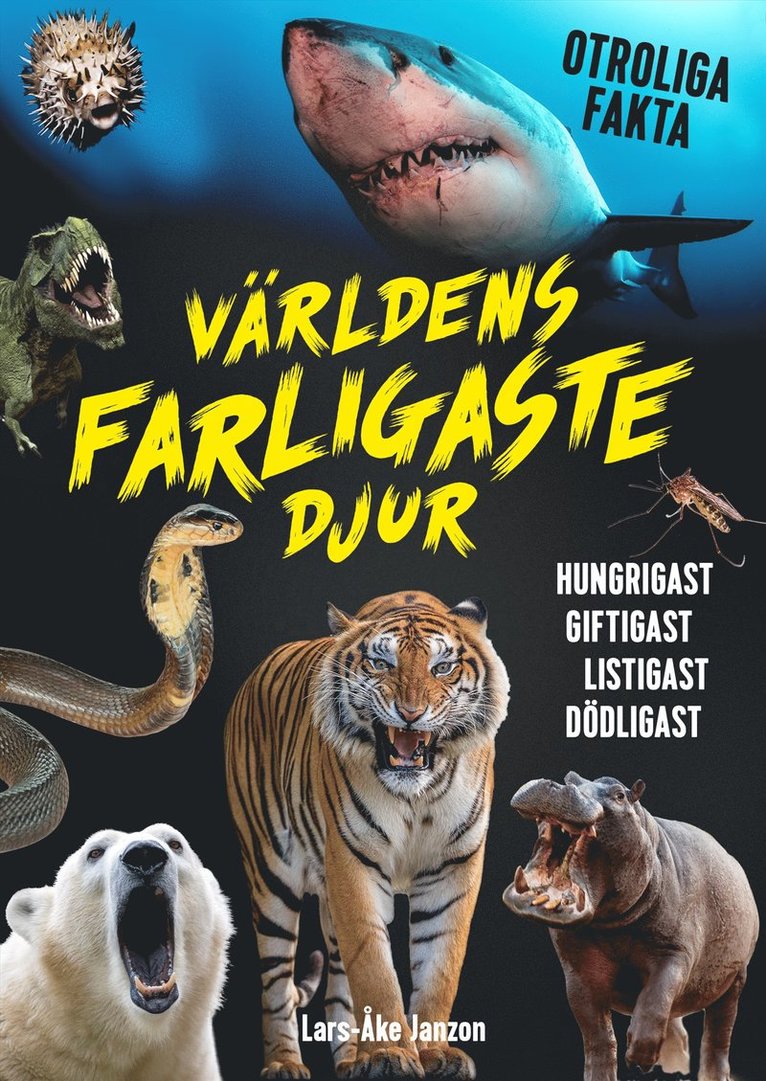 Lars-Åke Janzon - Världens farligaste djur, Inbunden