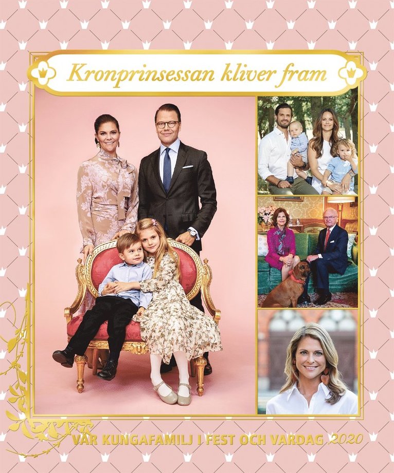 Vår kungafamilj i fest och vardag 2020. Kronprinsessan kliver fram