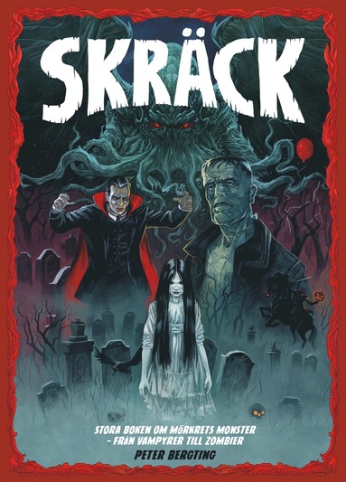 bokomslag Skräck : stora boken om mörkrets monster - från vampyrer till zombier