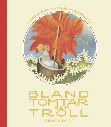 Ylva Karlsson, Inger Edelfeldt, Johanna Nilsson, Peter Madsen, Per Nilsson - Bland tomtar och troll, årg 114, Inbunden
