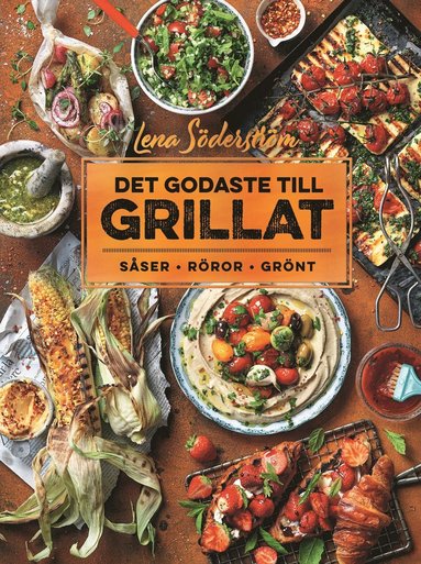 bokomslag Det godaste till grillat : såser, röror, grönt