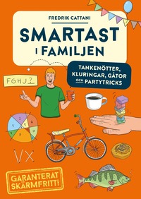 bokomslag Smartast i familjen : tankenötter, kluringar, gåtor och partytricks