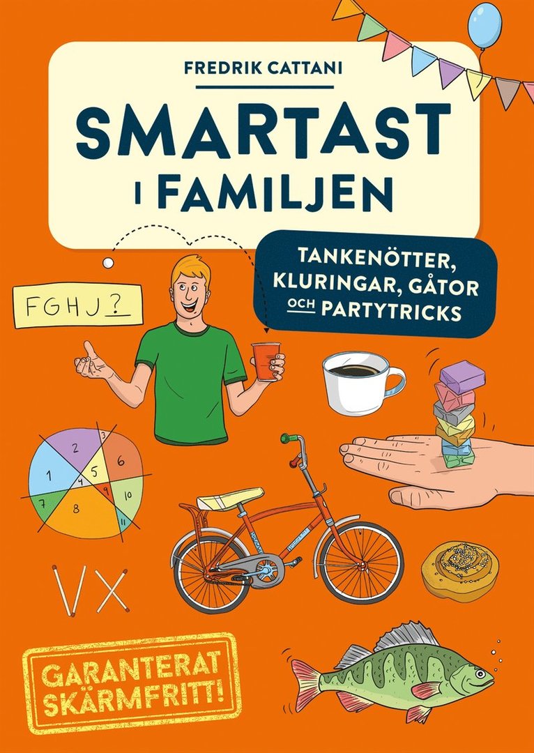 Fredrik Cattani - Smartast i familjen : tankenötter, kluringar, gåtor och partytricks, Inbunden