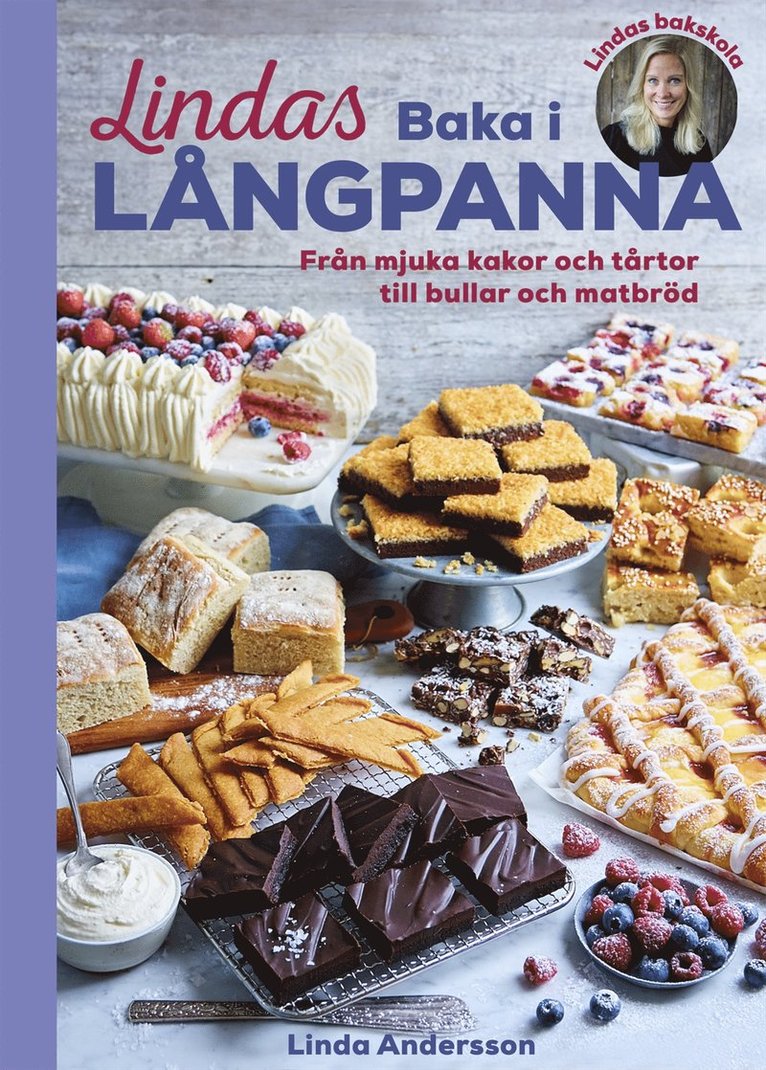 Lindas baka i långpanna : från mjuka kakor och tårtor till bullar och matbröd 1