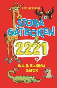 bokomslag Stora gåtboken : 2221 kul & kluriga gåtor