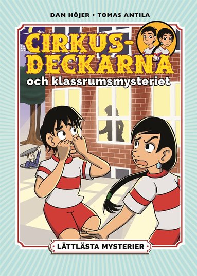 Dan Höjer - Lättlästa mysterier. Cirkusdeckarna och klassrumsmysteriet, Inbunden